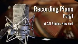 Recording Piano at GSI Studios New York - Part 1 - Microphones