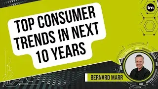 The Biggest Consumer Technology Trends In The Next 10 Years