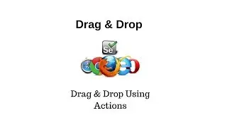 Drag and Drop in selenium Webdriver || Drag & Drop || drag and drop using actions