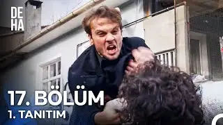 Deha 17. Bölüm 1. Tanıtım - 