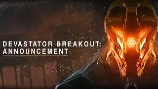 Evolution: Devastator Breakout - Announcement