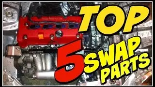 TOP 5 K-SERIES SWAP PARTS needed for your Civic & Integra