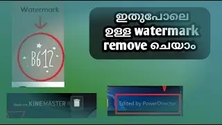 How To Remove Watermark from B612,Powerdirector,Kinemaster Etc... | Remove These Watermark Easily 👍