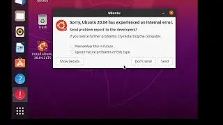 Fix Sorry, Ubuntu 20.04 has experienced an internal error. Send problem report to the developer?