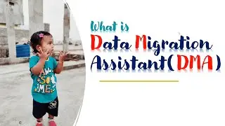 Data Migration Assistant | DMA | Migration Series Part 5 | Azure SQL