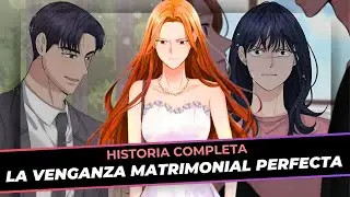 COMPLETA💫LA VENGANZA MATRIMONIAL PERFECTA - Es momento para VENGARSE de toda su FAMILIA - | MANHWA