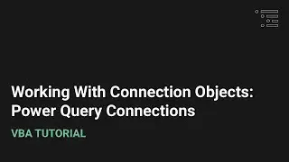 Working With Excel VBA Connection Objects | Power Query Connections
