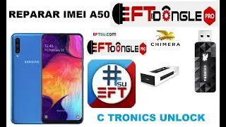 ✅COMO REPARAR IMEI Samsung A50 Binario 1 CHIMERA - Repair imei A505G U1+ROOT CON EFTSU Flash