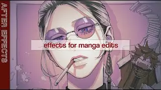 popular effects for manga edits | after effects