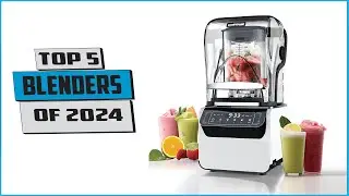 Top 5: Best blenders of 2024