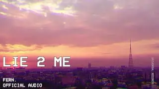 Fern. - Lie 2 Me (Official Audio Clip)