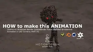 How to make ANIMATION in C4D Dynamic PART #2 - MAXON CINEMA 4D - OCTANE RENDER - BLENDER - FUSION