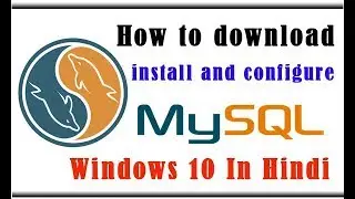 How to download install and configure MySQL in Windows 10 || how to setup mysql server