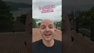 Der Urlaub - erlauben. 