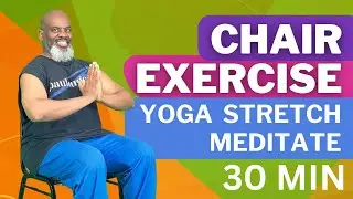 Chair Exercise Yoga: Relax Your Mind Body Soul