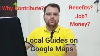 Episode 34 - Local Guides Benefits | #Localguides #googlemaps