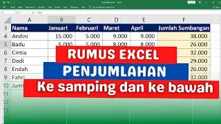 Rumus Excel Penjumlahan Ke Samping dan Ke Bawah