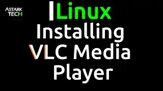 How to Install VLC media player in Linux