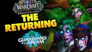 The Returning | Dragonflight 10.2.5 Seeds of Renewal