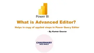 What is Advanced Editor in Power BI? - Get Applied Transformation Script.