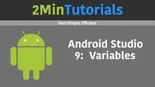 Android Studio Tutorials In 2 Minutes - 9 - Variables