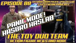 PANIC MODE: The Toy Duo Team E88 discusses the Haslab Changes Action Figure Reveals and more!