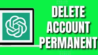 How To Delete ChatGPT Account Permanently  PC (2023)