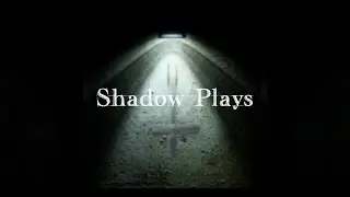 Shadow Play's Trailer (Game Demo)