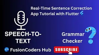 Learn to Build a Speech-to-Text Grammar Checker App in Flutter! 🚀