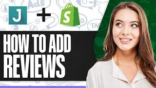 Judge.me Reviews Shopify Tutorial: How To Add Reviews On Shopify Store