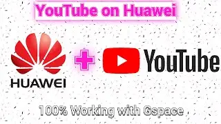 How to install YouTube on Huawei P40Pro, P40Lite, y6p