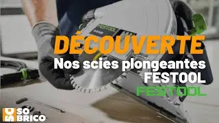 Découvrez nos scies plongeantes FESTOOL - SOBRICO ✅