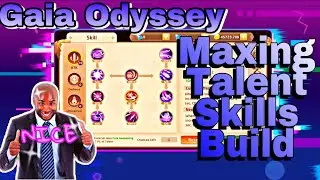 Gaia Odyssey - How to Build My Talents and Skills | Canooneer | +1080p HD