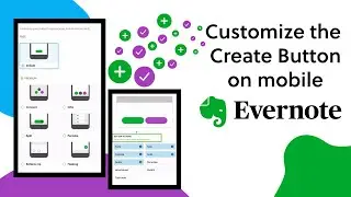 Level Up - Customize the mobile Create Button on the Evernote mobile app