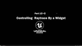 Unreal Engine 4 Arch-viz Tutorial Course part 12-2 Controlling Raytrace in Realtime by Widget button