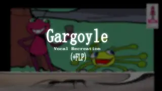 Gargoyle - Vocal Recreation (+FLP)