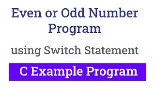 C Program to Check a Number for Even or Odd using Switch Statement