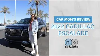 LOVING the 2022 Cadillac Escalade | CAR MOM TOUR