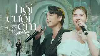 HỎI CƯỚI EM - Saka Trương Tuyền ft Hoàng Minh | Bản song ca cực hay tại đám cưới  của TiTi