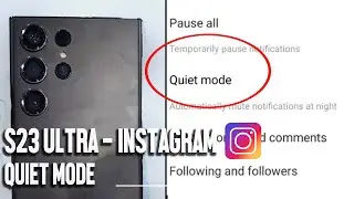 Samsung S23 Ultra S23 S23+ How to Turn On Quiet Mode For Instagram