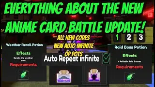 Everything about the new Anime Card Battle Update!!! - New OP Potions! Auto Infinite and All Codes!