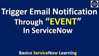 How we can use EVENT to automate EMAIL NOTIFICATION in ServiceNow | Email Notifications | Events