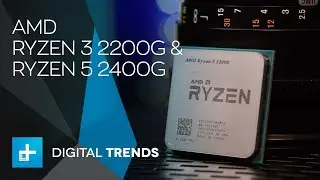 AMD Ryzen 3 2200G & Ryzen 5 2400G Processors - Hands On Review