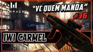 WARFACE - VC QUEM MANDA #36 - IWI CARMEL