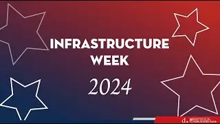 Celebrating Infrastructure Week: 2024