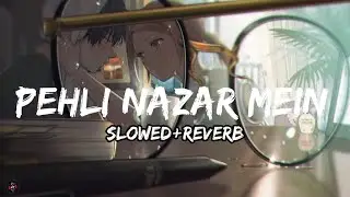 Atif Aslam - Pehli Nazar Mein (Slowed+Reverb) | Race | Akshaye Khanna | Bipasha Basu | Pluginvibes