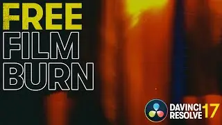 Free Film Burns for DaVinci Resolve | Tutorial | BurnX | The Resolve Store