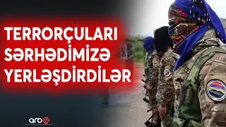 İrəvan terrorçuları sərhədə yerləşdirdi: Ordumuza qarşı təxribat planlanır?