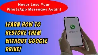 How To Restore WhatsApp Messages On Android 2024