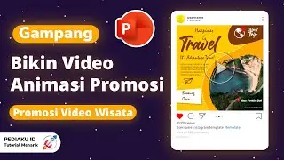 CARA MEMBUAT VIDEO ANIMASI PROMOSI WISATA DI POWERPOINT